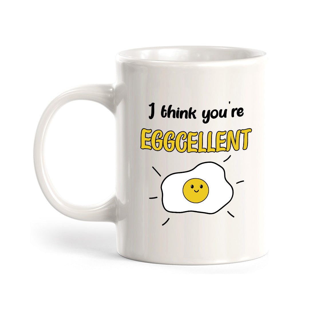 I think you're eggcellent 11oz Plastic or Ceramic Coffee Mug | Cute and Funny Romantic Novelty Mugs