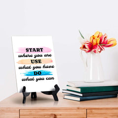 Start Where You Are. Use What You Have. Do What You Can Table Sign with Acrylic Stand (6x8“) | Positive Affirmation Inspiration Décor