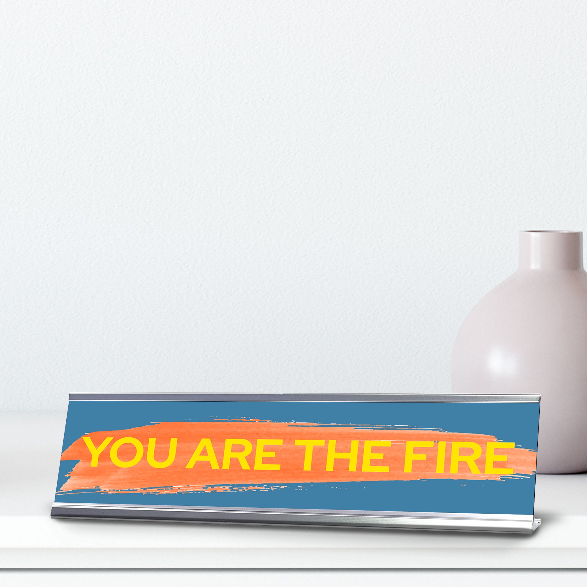 Signs ByLITA You Are The Fire, Silver Frame, Desk Sign (2x8")
