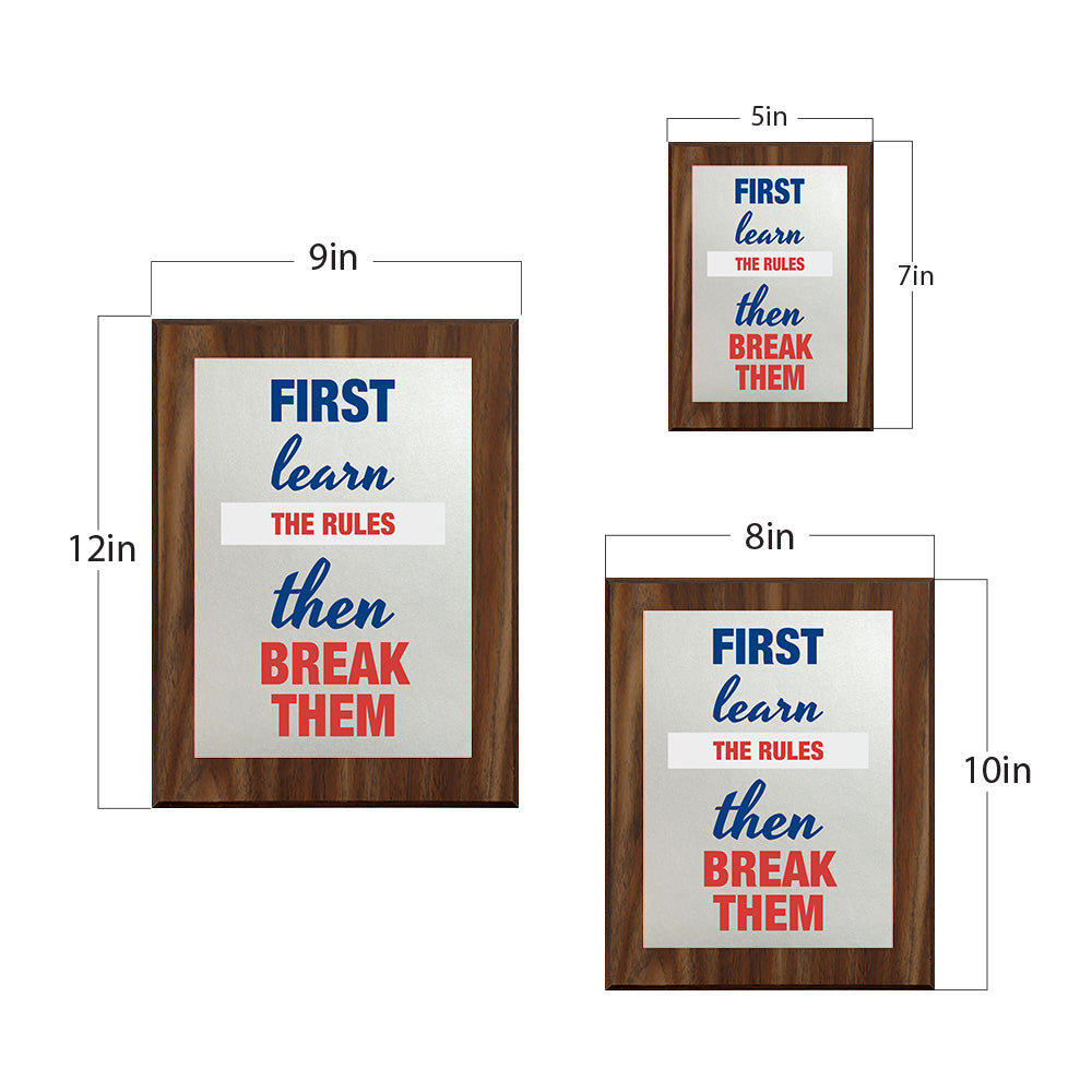 First Learn The Rules Then Break Them Decorative Wall Plaque | Motivational Home Decor