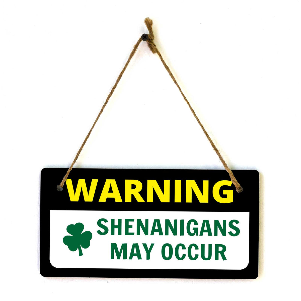 Warning Shenanigans May Occur 5x10 Hanging Plus Wall or Door Sign | Funny Home Decor