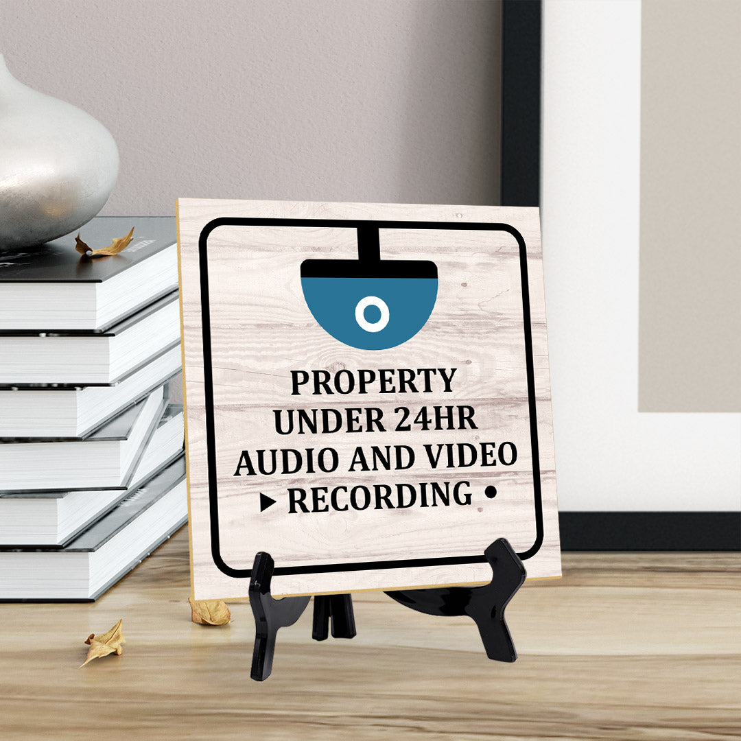 Property Under 24Hr Audio And Video Recording 5"x 5" Square Table Sign With Acrylic Easel | Home & Office Decor