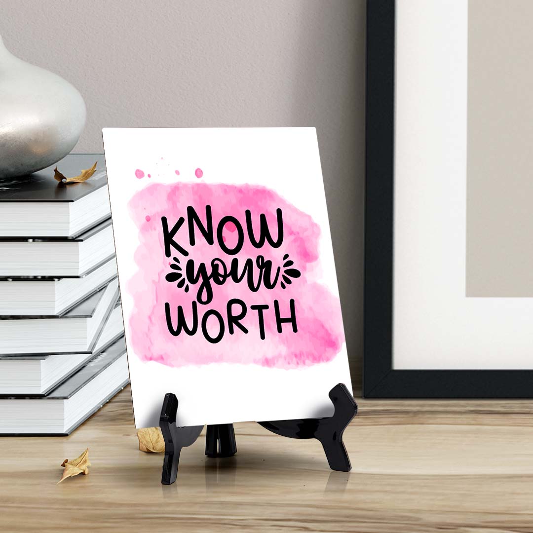 Know Your Worth Table Sign with Acrylic Stand (6x8“) | Positive Affirmation Inspiration Décor