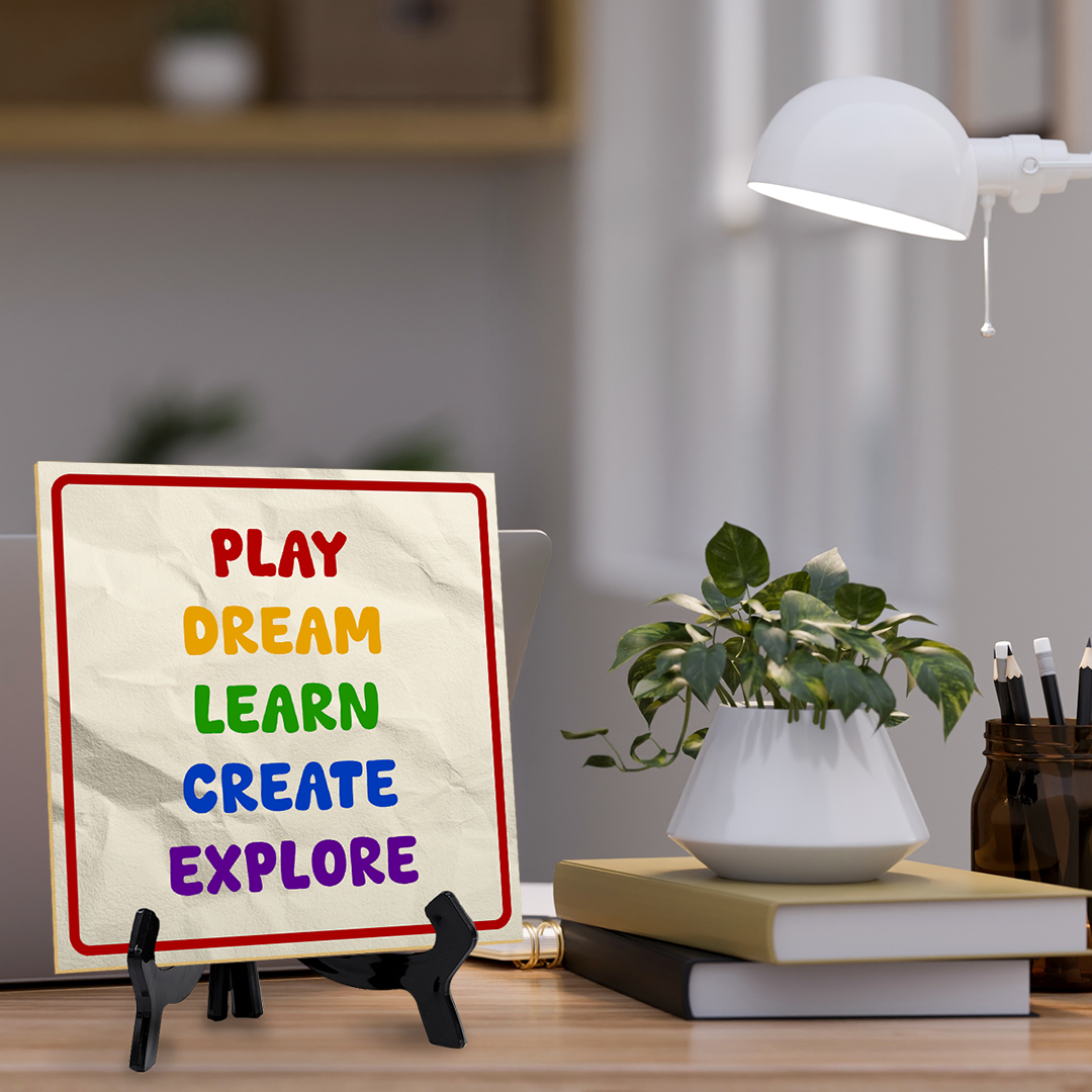 Play Dream Learn Create Explore 5"x 5" Square Table Sign With Acrylic Easel | Motivational Home Decor