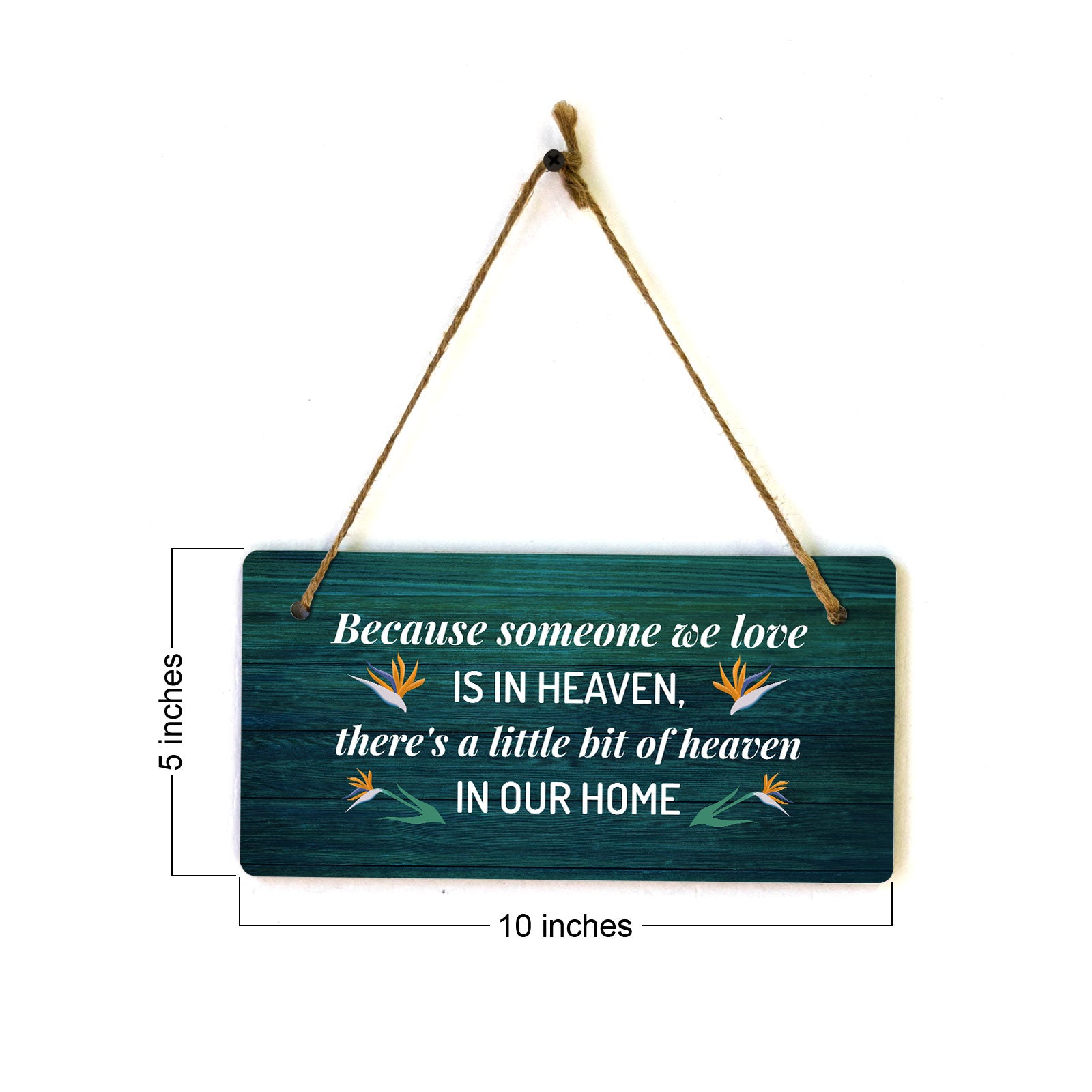Because Someone We Love Is In Heaven, There's A Little Bit Of Heaven In Our Home 5x10 Hanging Plus Wall or Door Sign | Home Decor