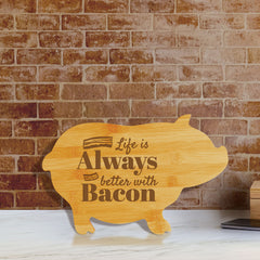Life is Always Better with Bacon (13.75 x 8.75") Pig Shape Cutting Board | Funny Decorative Kitchen Chopping Board