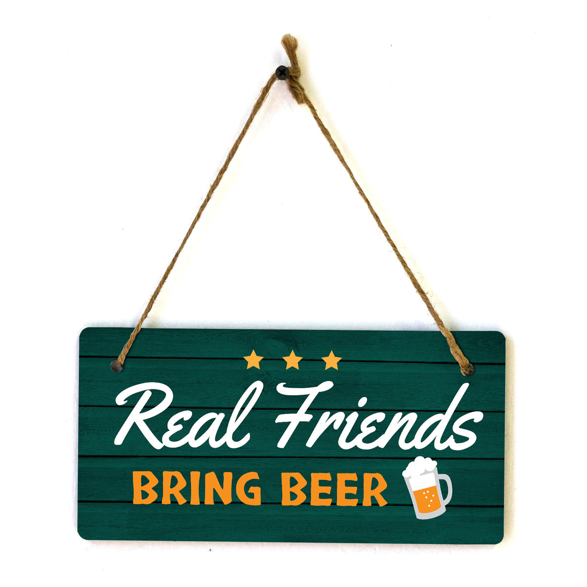 Real Friends Bring Beer 5x10 Hanging Wall or Door Sign | Funny Home Decor