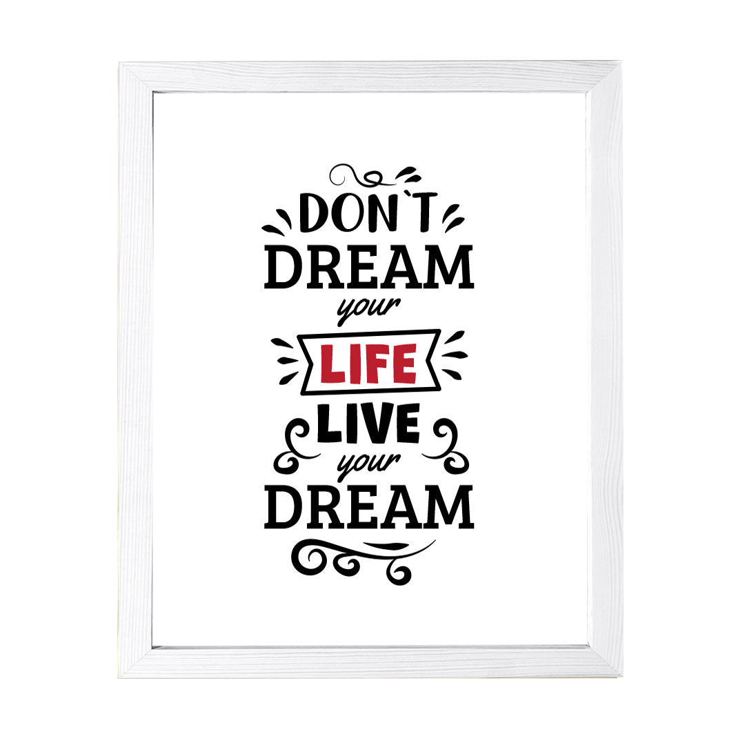 Designs ByLITA Don't Dream Your Life. Live Your Dream!, Wall Print Art | Motivational Home Decor