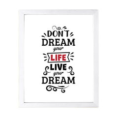Designs ByLITA Don't Dream Your Life. Live Your Dream!, Wall Print Art | Motivational Home Decor