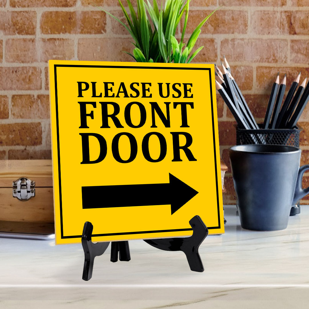 Please Use Front Door 5"x 5" Square Table Sign With Acrylic Easel | Home & Office Decor
