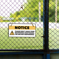 Notice: Please Don't Leave Your Belongings Unattended. We Are Not Responsible 5" x 10" Hanging Wall or Door Sign | Safety Signs
