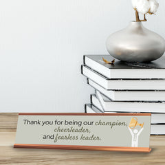 Signs ByLITA Thank You For Being Our Champion, Our Cheerleader, And Our Fearless Leader Gold Frame, Desk Sign (2x8")