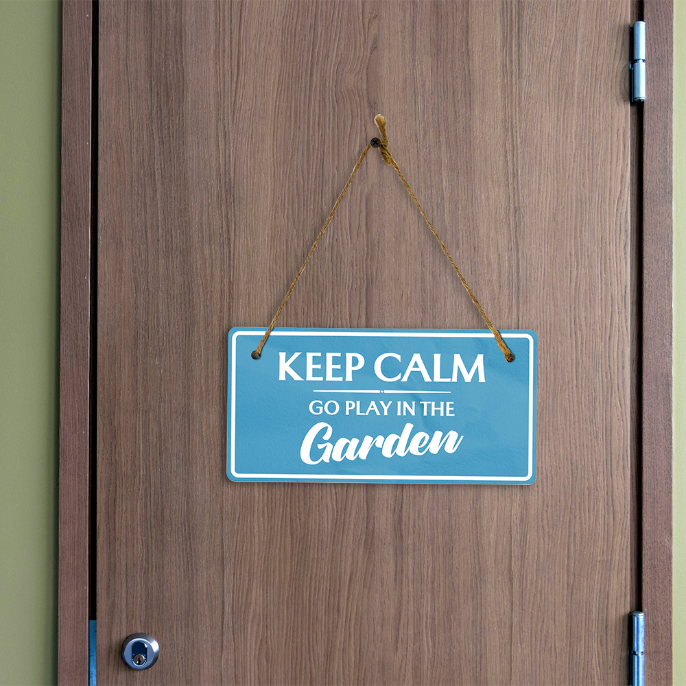 Keep Calm Go Play In The Garden 5x10 Hanging Plus Wall or Door Sign | Home Decor