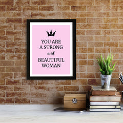 Designs ByLITA You Are A Strong And Beautiful Woman, Wall Print (Framed) | Home Decor