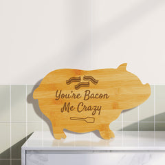 You’re bacon me crazy (13.75 x 8.75") Pig Shape Cutting Board | Funny Decorative Kitchen Chopping Board