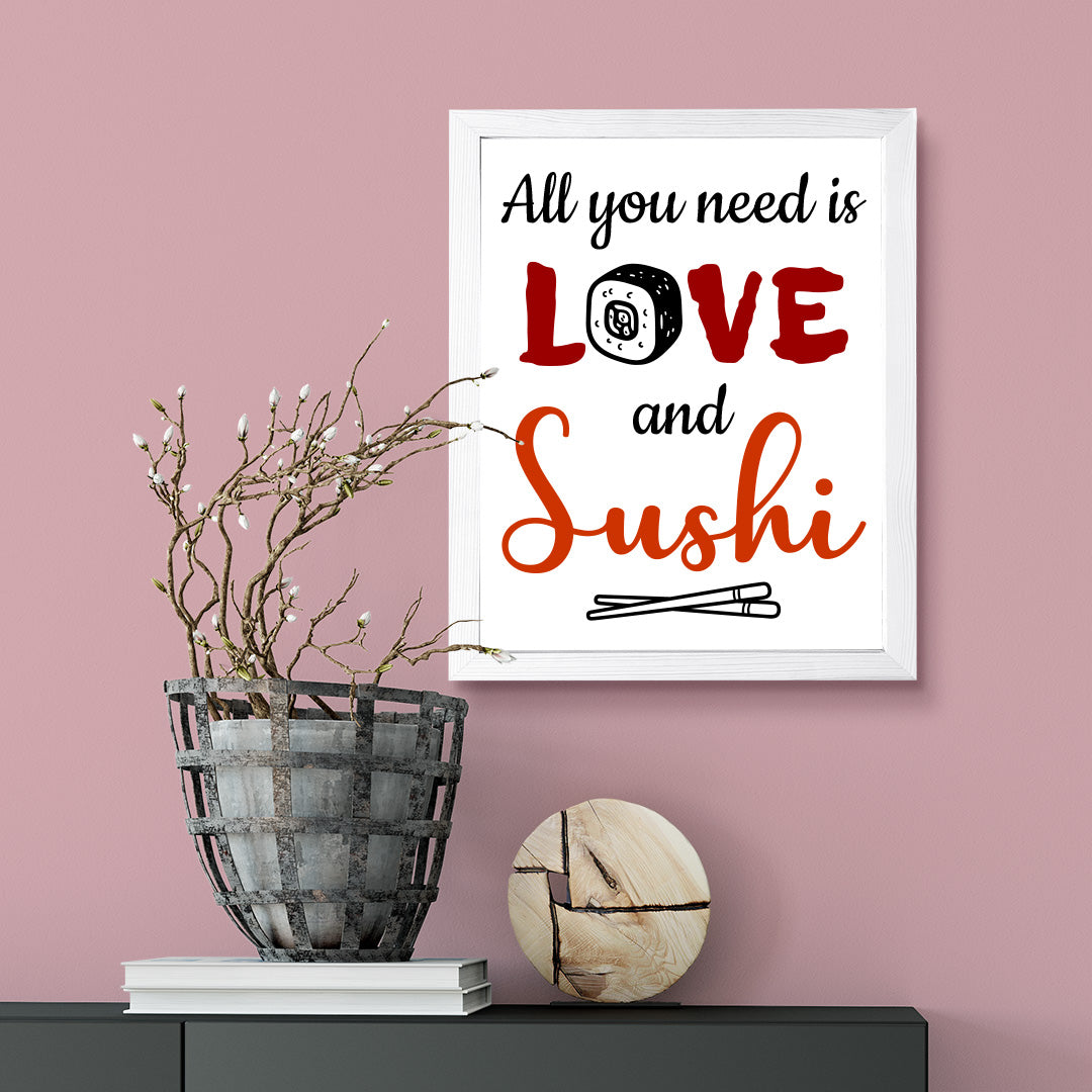 Designs ByLITA All You Need Is Love And Sushi, Framed Print Inspirational Wall Art | Decoration For Sushi Lovers