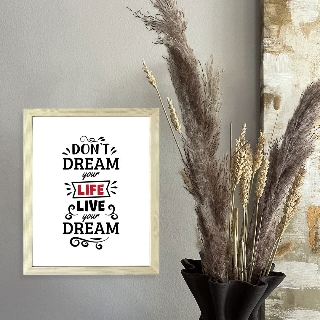 Designs ByLITA Don't Dream Your Life. Live Your Dream!, Wall Print Art | Motivational Home Decor