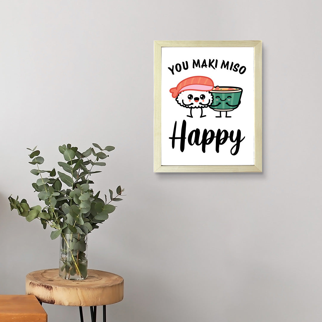 Designs ByLITA You Maki Miso Happy, Framed Print Inspirational Wall Art | Decoration For Sushi Lovers