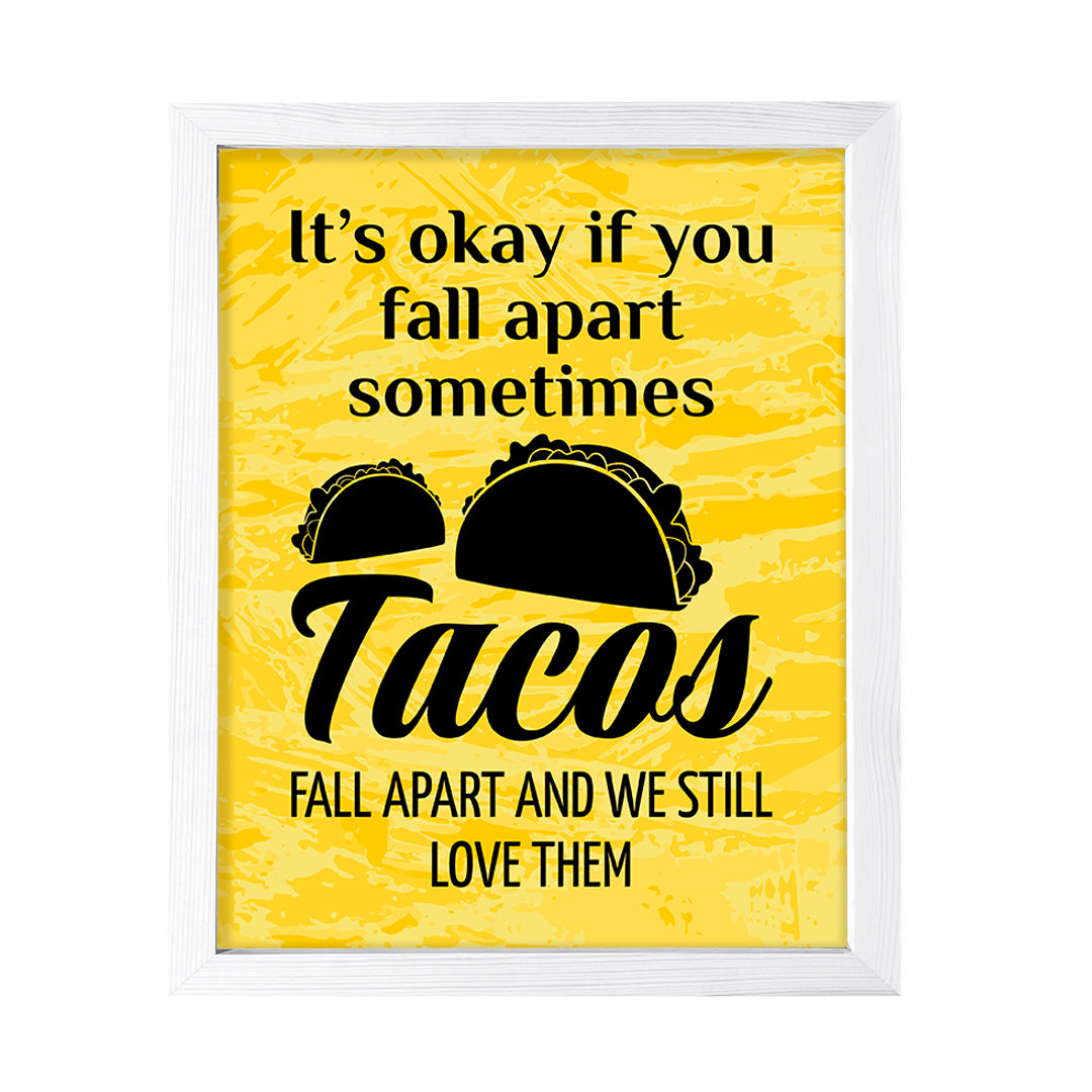 Designs ByLITA It's Okay If You Fall Apart Sometimes. Tacos Fall Apart And We Still Love Them, Wall Print Art | Home Decor