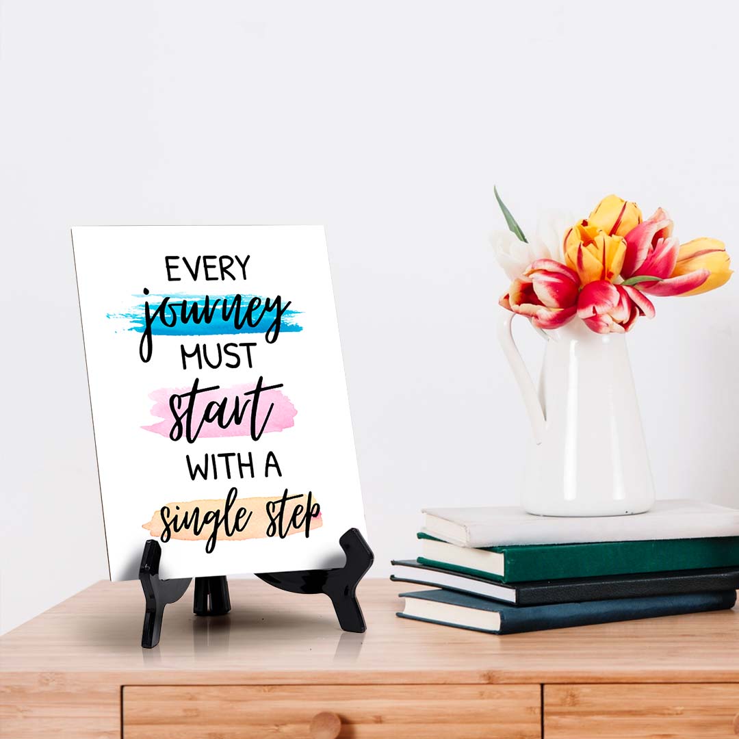 Every Journey Must Start With a Single Step Table Sign with Acrylic Stand (6x8“) | Positive Affirmation Inspiration Décor