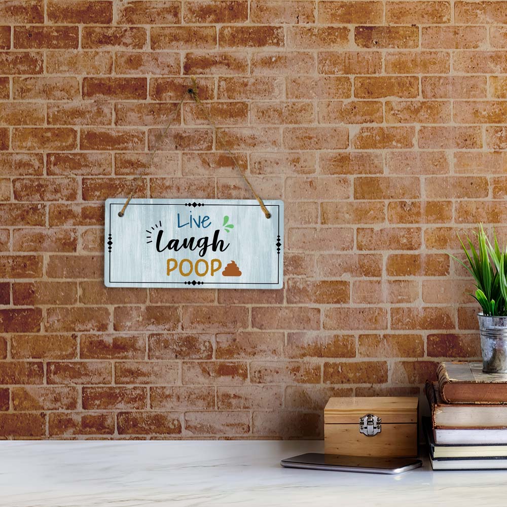 Live Laugh Poop 5x10 Hanging Plus Wall or Door Sign | Funny Home Decor