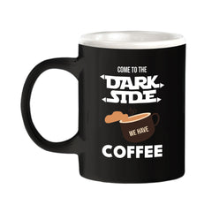 Come To The Dark Side We Have Coffee 11oz Plastic or Ceramic Mug | Funny Office & Home Cups