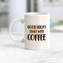 Good Ideas Start With Coffee 11oz Plastic or Ceramic Mug | Funny Cups