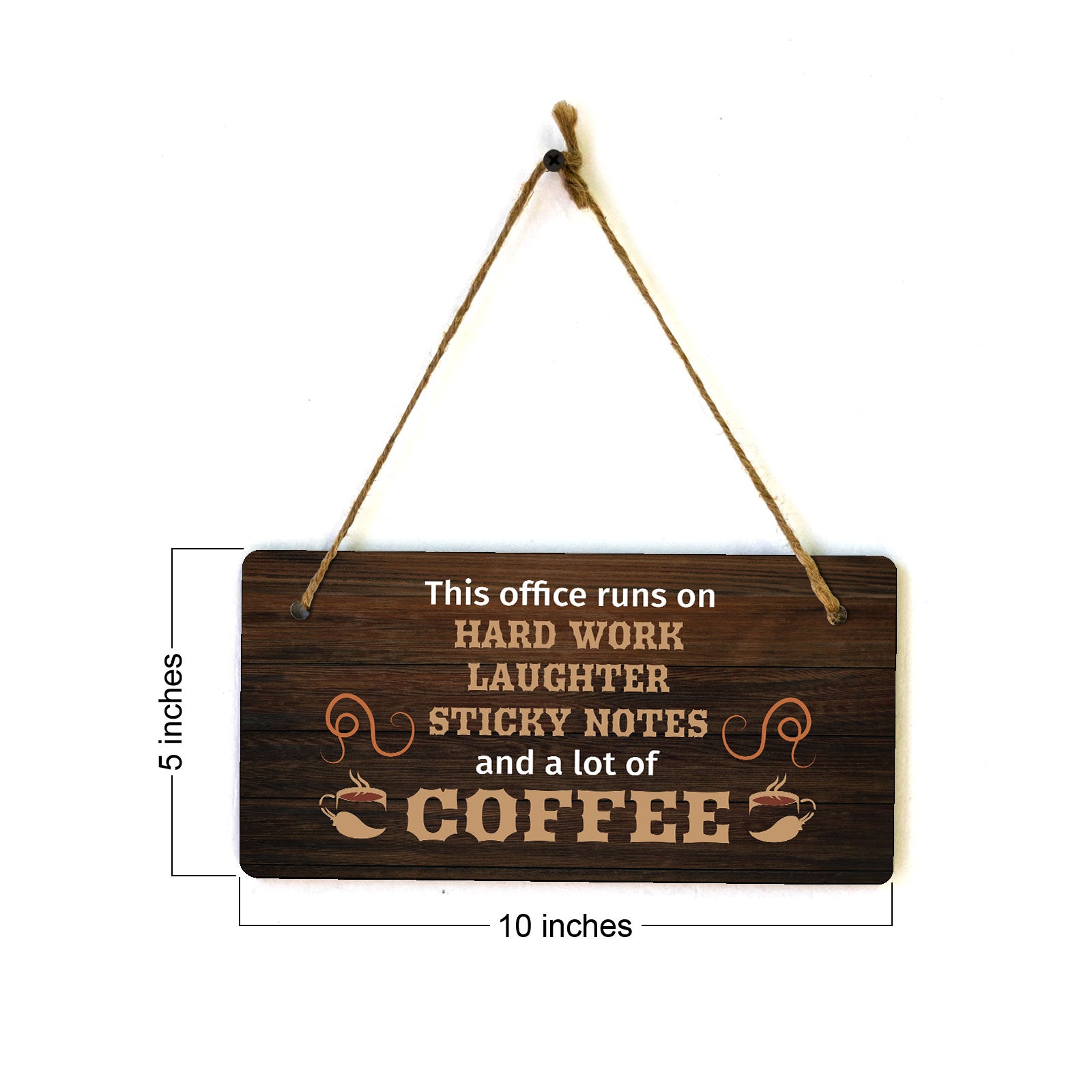 This Office Runs On Hard Work Laughter Sticky Notes And A Lot Of Coffee 5" x 10" Hanging Wall or Door Sign | Funny Coffee Home & Office Decor