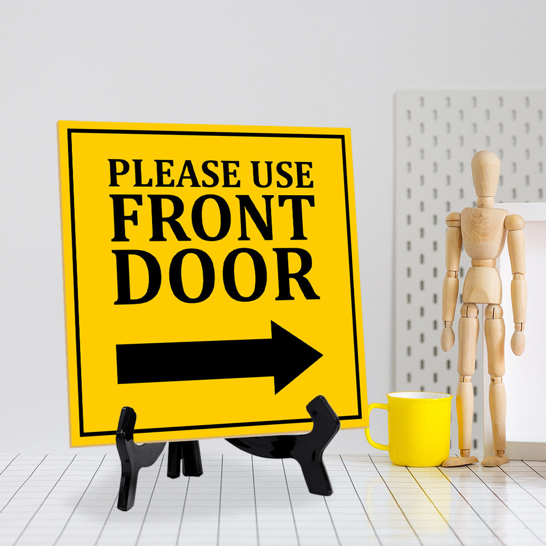 Please Use Front Door 5"x 5" Square Table Sign With Acrylic Easel | Home & Office Decor