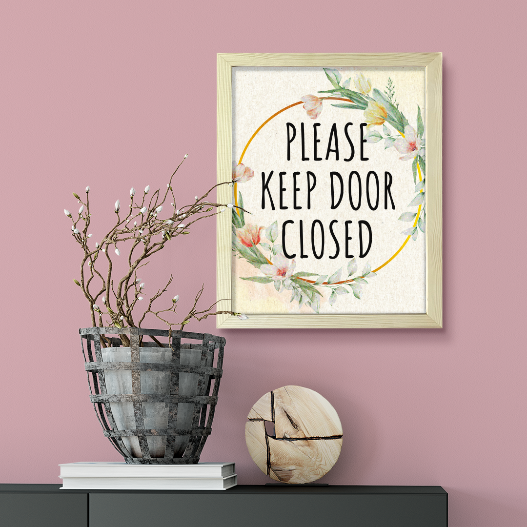 Please Keep Door Closed, Floral UNFRAMED Print Kitchen Hospitality Wall Art