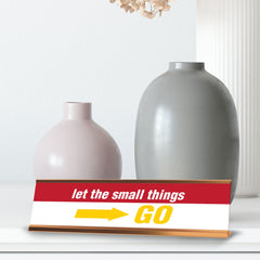 Signs ByLITA Let The Small Things Go, Rose Gold Frame, Desk Sign (2 x 8")
