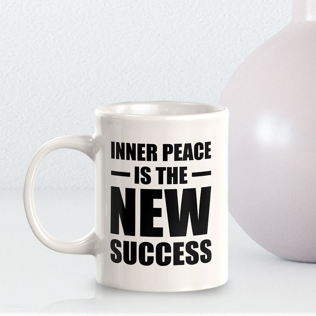 Inner Peace Is The New Success 11oz Plastic or Ceramic Coffee Mug | Motivational Phrases