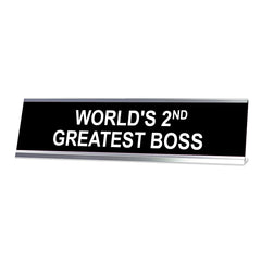 World's 2nd Greatest Boss Desk Sign (2 X 8")