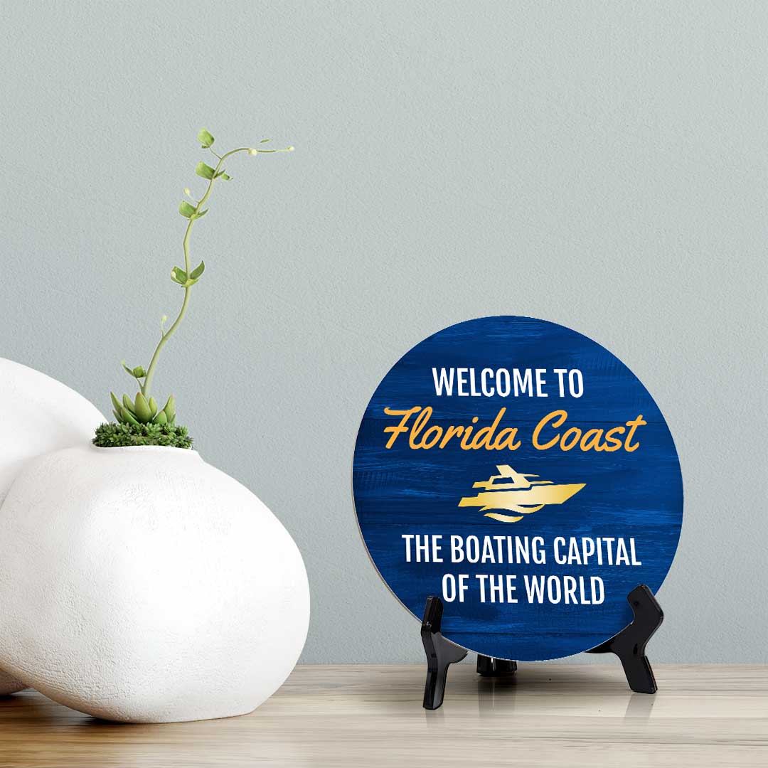 Welcome To Florida Coast The Boating Capital Of The World (5 x 5“) Circle Table Sign with Acrylic Stand | Boats & Home Decor