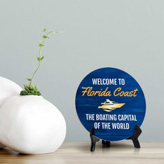 Welcome To Florida Coast The Boating Capital Of The World (5 x 5“) Circle Table Sign with Acrylic Stand | Boats & Home Decor