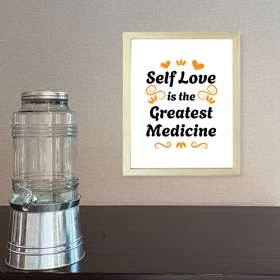 Designs ByLITA Self Love Is The Greatest Medicine, Framed Wall Art Print | Positive Motivational Decor
