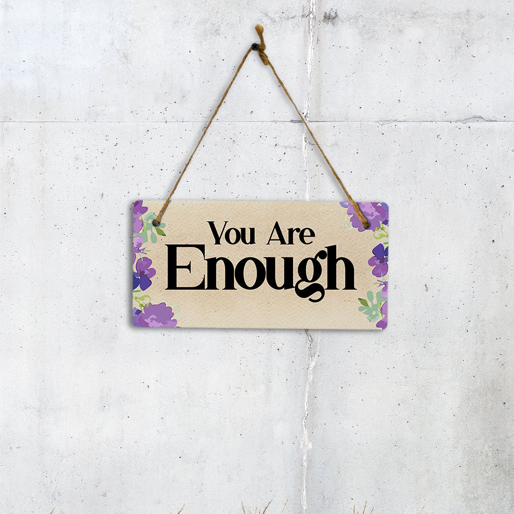 You Are Enough 5" x 10" Hanging Wall or Door Sign | Positive Home Decor