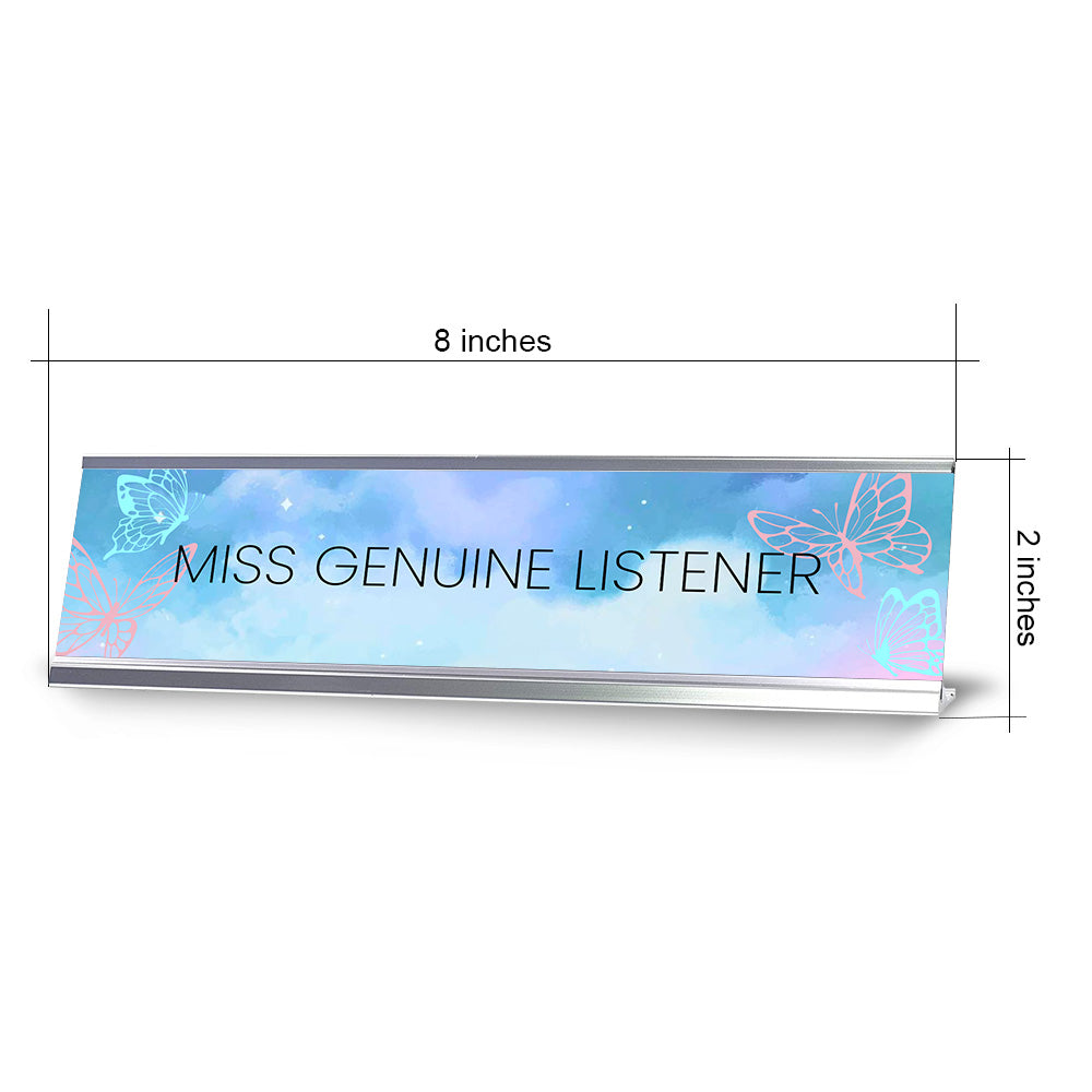 Miss Genuine Listener Silver Frame Desk Sign (2x8") | Appreciation Idea For Her | Girlfriend | Workspace Decoration