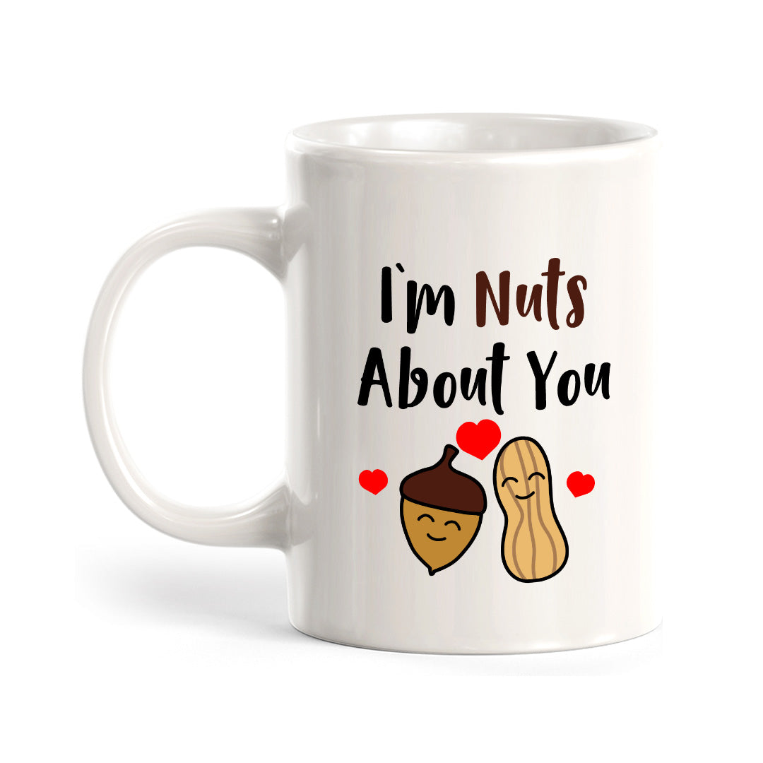 I'm Nuts About You 11oz Plastic or Ceramic Coffee Mug | Cute and Funny Romantic Novelty Mugs