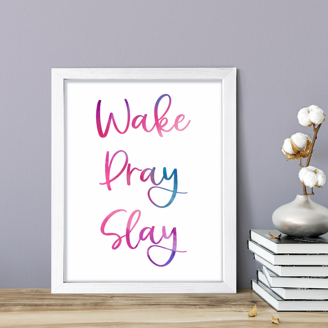 Wake Pray Slay, Framed Wall Art, Home Décor Prints