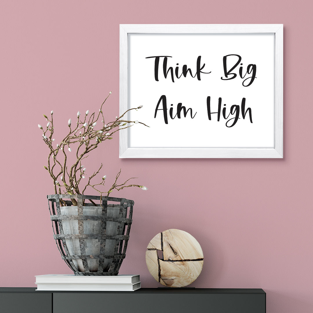 Think Big Aim High, Framed Inspirational Wall Art