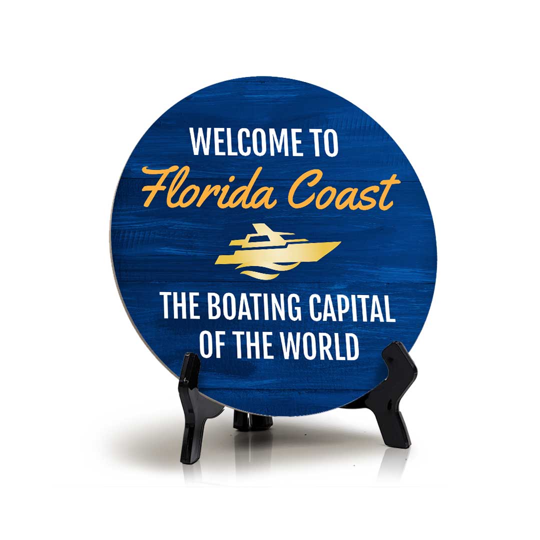 Welcome To Florida Coast The Boating Capital Of The World (5 x 5“) Circle Table Sign with Acrylic Stand | Boats & Home Decor