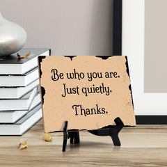 Signs ByLITA Be Who You are. Just Quietly. Thanks Restaurant Etiquette Table Sign With Acrylic Stand (6x8“)