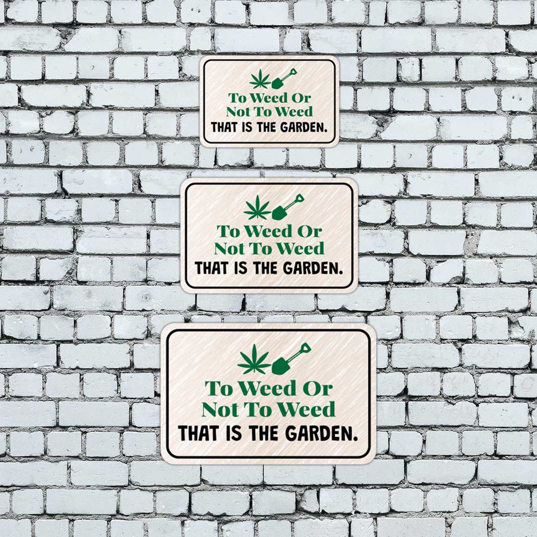 Classic Framed Plus To Weed Or Not To Weed That Is The Garden. Door or Wall Sign | Home & Garden Decor