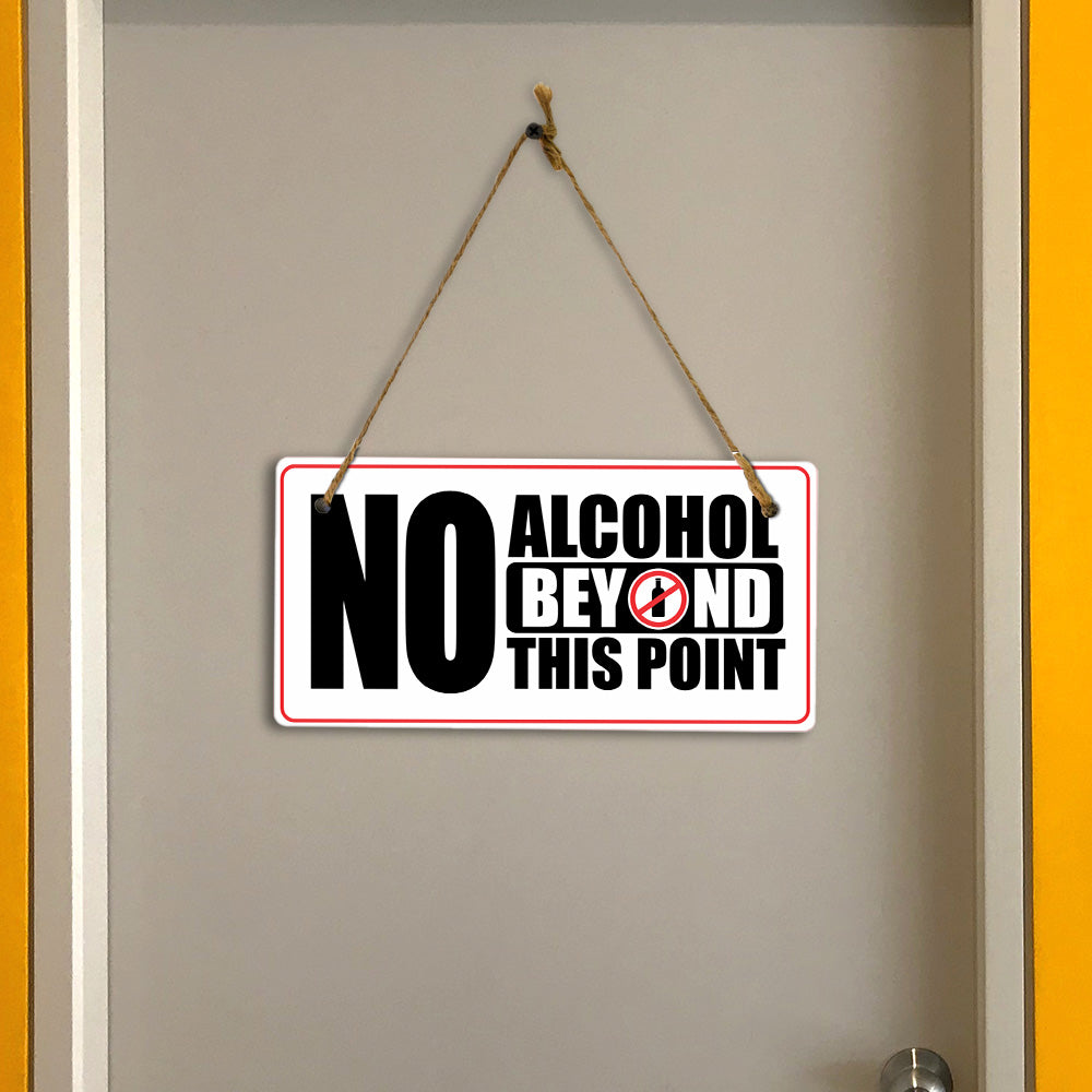 No Alcohol Beyond This Point 5x10 Hanging Plus Wall or Door Sign | Rustic Twine | Business and Shared Living Signage