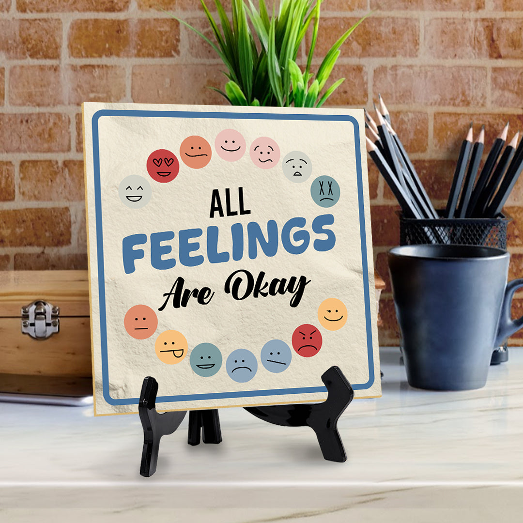 All Feelings Are Okay 5"x 5" Square Table Sign With Acrylic Easel | Motivational Home Décor