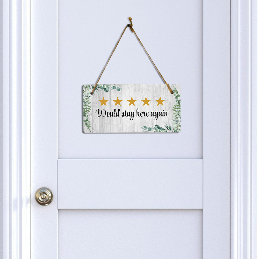 Would Stay Here Again 5x10 Hanging Plus Wall or Door Sign | Home Decor Farmhouse