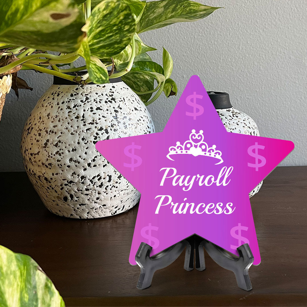 Payroll Princess 7.5 x 7.5" Star Table Sign With Acrylic Stand | Home & Office Decor