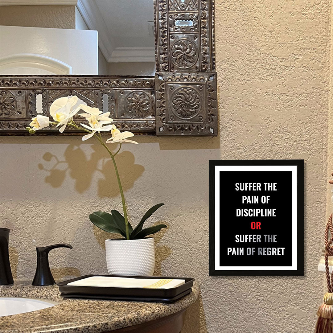 Designs ByLITA Suffer The Pain Of Discipline Or Suffer The Pain Of Regret, Wall Print Art