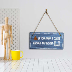 If You Drop A Curse Air Out The Worst 5x10 Hanging Plus Wall or Door Sign | Funny Home Decor